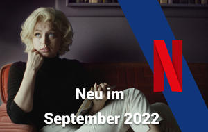 Neu bei Netflix im September 2022 – Alle neuen Serien und Filme | Übersicht