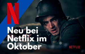 Neu bei Netflix im Oktober 2022 – Alle neuen Serien und Filme | Übersicht