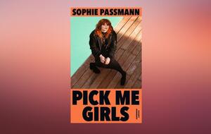 "Pick me Girls" - bestelle dir jetzt das neue Buch von Sophie Passmann!