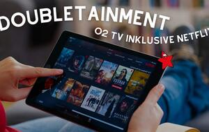 Doubletainment bei o2 inklusive Netflix