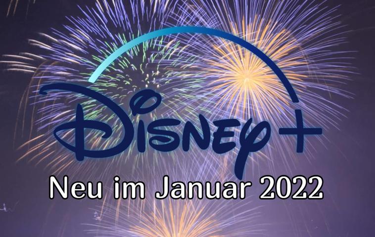 Streaming | Neu bei Disney+ im Januar 2022 – Alle Highlights
