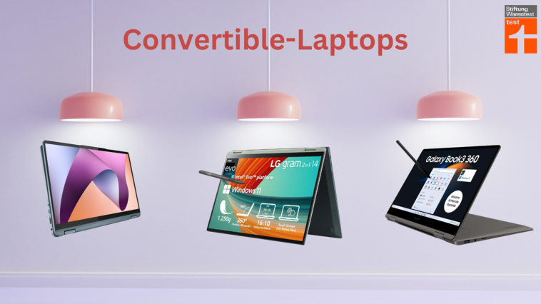 Convertible-Laptops bei Stiftung Warentest: Welche Tablet-Notebooks sind die besten?